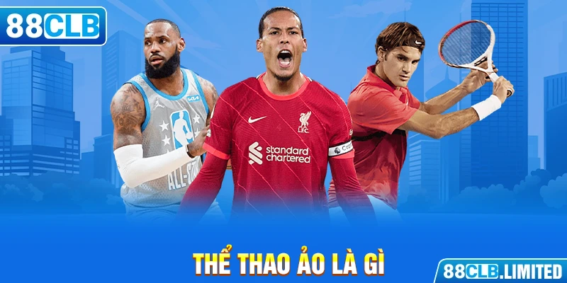 Thể Thao Ảo Là Gì